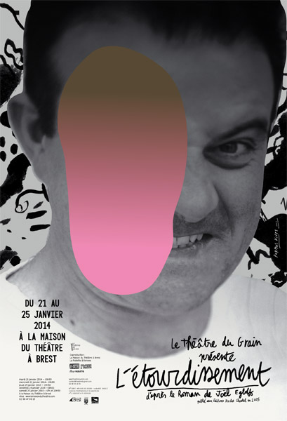 Formes Vives, affiche de la pièce L’Étourdissement, compagnie Théâtre du Grain, 120x176cm, impression numérique, janvier 2014