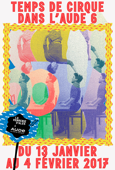 Formes Vives, affiche pour le festival Temps de Cirque dans l’Aude 6, Pôle national cirque La Verrerie d’Alès et Département de l’Aude, 80x120cm, A3, décembre 2016