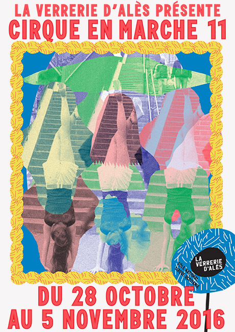 Formes Vives, affiche pour le festival Cirque en Marche 11, Pôle national cirque La Verrerie d’Alès, 120x176cm, 60x80cm, septembre 2016
