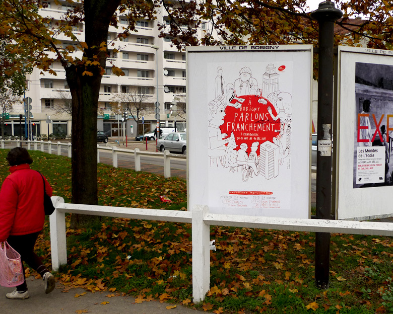 Formes Vives, affiches Parlons franchement, ville de Bobigny, 120x176cm, 80x120cm, 40x60cm, A3, calicots de 850x85cm, 590x90cm, 500x80cm, offset ou sérigraphie 2 tons, novembre 2011
